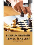 Liderlik Etmenin Temel İlkeleri