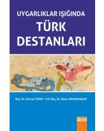 Uygarlıklar Işığında Türk Destanları