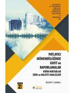 Patlayıcı Mühendisliği Uygulamalarında Kayıt ve Raporlamalar