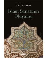 İslam Sanatının Oluşumu