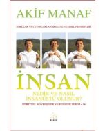 İnsan Nedir ve Nasıl İnsanüstü Olunur?