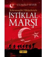 Kahramanlık Hikayeleriyle İstiklal Marşı