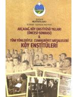 Akçadağ Köy Enstitüsü Yılları-Tüm Yönleriyle Cumhuriyet Meşaleleri Köy Enstitüleri