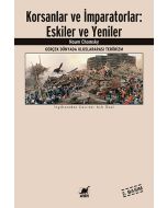 Korsanlar ve İmparatorlar: Eskiler ve Yeniler
