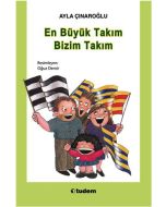 En Büyük Takım Bizim Takım