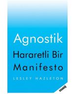 Agnostik-Hararetli Bir Manifesto