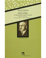 Ahmet Haşim Bütün Eserleri - 2 Bize Göre