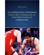 Elit Güreşçilerde Antrenmanın Hipofiz Bezi Hormonları ve Karaciğer Enzimleri Üzerine Etkisi