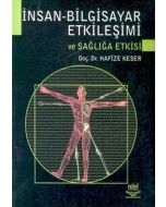 İnsan - Bilgisayar Etkileşimi ve Sağlığa Etkisi