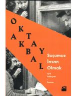Suçumuz İnsan Olmak