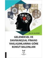 Geleneksel Ve Davranışsal Finans Yaklaşımlarına Göre Konut Balonları
