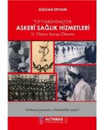 Tıp Tarihimizde Askerî Sağlık Hizmetleri