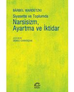 Siyasette ve Toplumda Narsisizm Ayartma ve İktidar