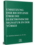 Umsetzung Der Richtlinie Über Die Elektronische Signatur in Der Türkei