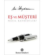 Eş ve Müşteri Nasıl Kaybedilir?