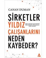 Şirketler Yıldız Çalışanlarını Neden Kaybeder?