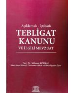 Açıklamalı - İçtihatlı Tebligat Kanunu ve İlgili Mevzuat