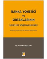 Banka Yönetici ve Ortaklarının Hukuki Sorumluluğu