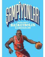 Şampiyonlar – Dünden Bugüne Basketbolun Kahramanları