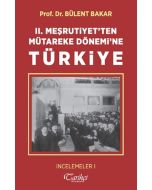 II. Meşrutiyet'ten Mütareke Dönemi'ne Türkiye