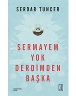 Sermayem Yok Derdimden Başka