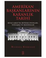Amerikan Başkanlarının Karanlık Tarihi