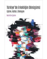 Türkiyede Erkekliğin Dönüşümü