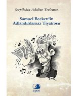 Samuel Beckett’in Adlandırılamaz Tiyatrosu