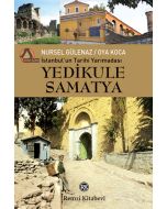 İstanbul’un Tarihi Yarımadası - Yedikule Samatya