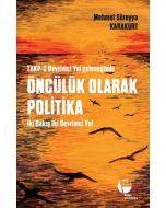 THKP-C Devrimci Yol Geleneğinde Öncülük Olarak Politika