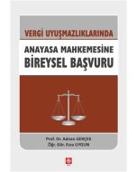 Vergi Uyuşmazlıklarında Anayasa Mahkemesine Bireysel Başvuru
