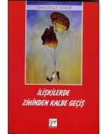 İlişkilerde Zihinden Kalbe Geçiş