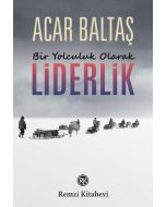 Bir Yolculuk Olarak Liderlik