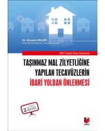 Taşınmaz Mal Zilyetliğine Yapılan Tecavüzlerin İdari Yoldan Önlenmesi