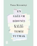 En Sağlam Direniş Kalbi Temiz Tutmak