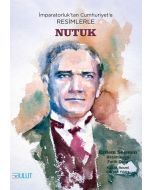 İmparatorluk'tan Cumhuriyet'e Resimlerle Nutuk