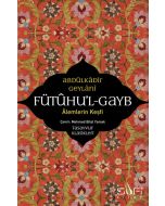 Fütuhul-Gayb - Alemlerin Keşfi