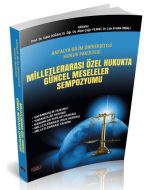 Milletlerarası Özel Hukukta Güncel Meseleler Sempozyumu