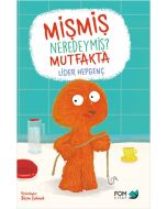 Mişmiş Neredeymiş? Mutfakta