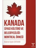 Kanada Siyasi Kültürü ve Belediyeciliği: Montreal Örneği