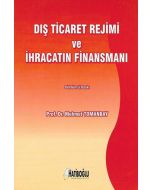 Dış Ticaret Rejimi ve İhracatın Finansmanı