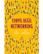 Torpil Değil Networking