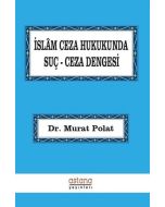 İslam Ceza Hukukunda Suç Ceza Dengesi