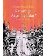 Karanlığı Arşınlayanlar