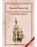 Kur'an, İncil ve Tevrat'ın Sumer'deki Kökeni