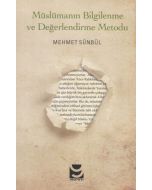 Müslümanın Bilgilenme ve Değerlendirme Metodu