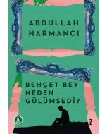 Behçet Bey Neden Gülümsedi?