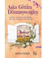 Aşka Gittim Dönmeyeceğim