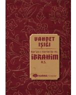 Vahdet Işığı Kuran-ı Kerimde Hz. İbrahim (A.S.)