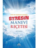 Ayet ve Hadisler Işığında Stresin Manevi Reçetesi